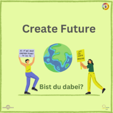 Zwei Personen halten Plakate hoch, zwischen ihnen ist eine Weltkugel zu sehen. Über ihnen steht "Create Future" und unten die Frage "Bist du dabei?"