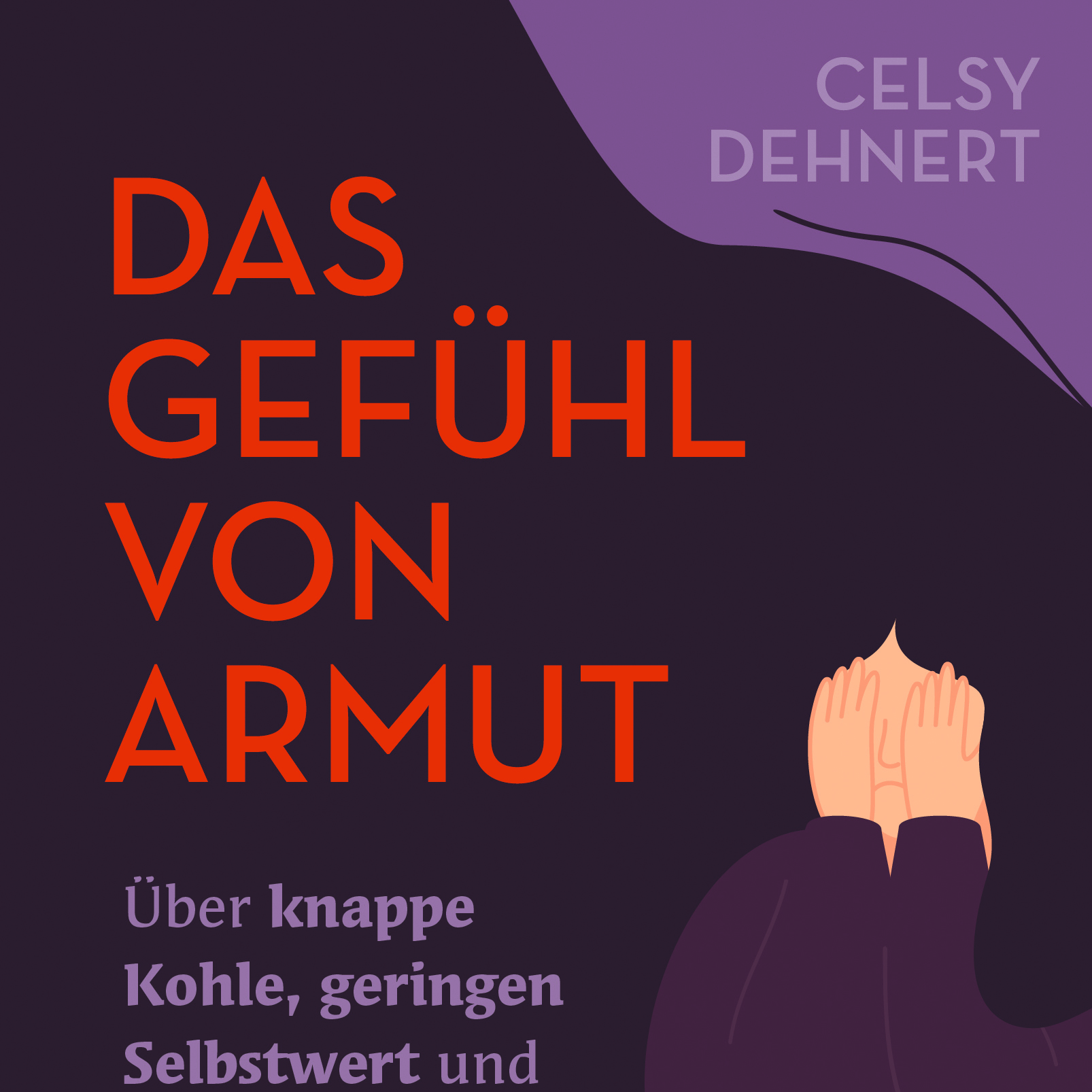 Cover von Das Gefühl von Armut von Celsy Dehnert